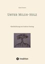 Dylan Thomas: Unter Milch-Holz, Buch