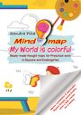 Sandra Plha: KitaFix-Mindmap My World is colorful (Ready-made thought maps for Preschool work in Daycare and Kindergarten), Buch