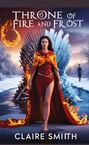 Claire Smith: Throne Of Fire And Frost, Buch