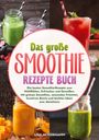 Lisa Ackermann: Das große Smoothie Rezepte Buch, Buch