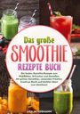 Lisa Ackermann: Das große Smoothie Rezepte Buch, Buch