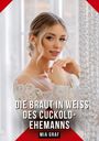 Mia Graf: Die Braut in Weiß des Cuckold-Ehemanns, Buch