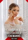 Mia Graf: Die Braut in Weiß des Cuckold-Ehemanns, Buch