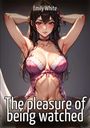 Emily White: The pleasure of being watched, Buch