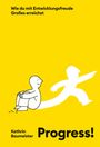 Kathrin Baumeister: Progress!, Buch