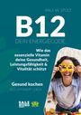 Titel: "B12 - Dein Energiecode". Thema: Gesundheit durch Vitamin B12. Ein lächelnder Mensch hält Paprikaringe.
