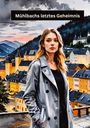 Willi Meinecke: Mühlbachs letztes Geheimnis, Buch