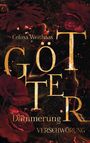 Celina Weithaas: Götterdämmerung - Verschwörung, Buch