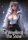 Emily White: The Weekend in the Snow, Buch