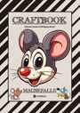 Gabriele André: Craftbook - Lustige Mausmotive - Knifflige Rätsel - Spannende Aufgaben - Tutorial Mausvorlagen - Zeichentechnik - Mausgeschichte Scribble, Buch