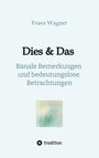 Franz Wagner: Dies & Das, Buch