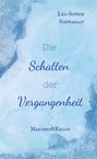 Lea-Sophie Schwarzat: Die Schatten der Vergangenheit, Buch