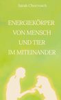 Sarah Chorrosch: Energiekörper von Mensch und Tier im Miteinander, Buch
