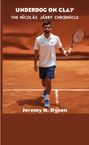 Jeremy B. Dyson: Underdog on Clay, Buch
