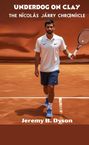 Jeremy B. Dyson: Underdog on Clay, Buch