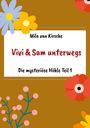 Mila van Kirsche: Vivi und Sam unterwegs, Buch