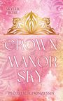 Titel: "The Crown of Manor Sky". Autor: Skyler Rose. Unten: "Plötzlich Prinzessin". Goldene Krone auf pinkem Hintergrund.