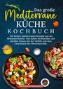 Vanessa Zimmermann: Das große Mediterrane Küche Kochbuch, Buch
