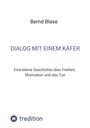 Bernd Blase: Dialog mit einem Käfer, Buch