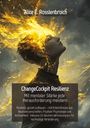 Alice E. Rosslenbroich: ChangeCockpit Resilienz - Mit mentaler Stärke jede Herausforderung meistern, Buch