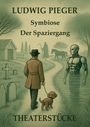 LUDWIG PIEGER, Symbiose, Der Spaziergang, THEATERSTÜCKE. Illustration: Mann mit Hund, Roboter, Sensenmann mit Pferd im Hintergrund.