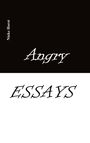 Nieke Horst: Angry Essays - Alcohol addiction, Abuse, Autism, Church, Lawlessness, Assaults, Zen, Christianity, Psychotherapy, Addiction therapy, Analogue, Autism diagnosis, boldness, audacity, Buch
