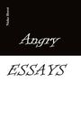 Nieke Horst: Angry Essays - Alcohol addiction, Abuse, Autism, Church, Lawlessness, Assaults, Zen, Christianity, Psychotherapy, Addiction therapy, Analogue, Autism diagnosis, boldness, audacity, Buch