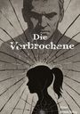 Erwin Sittig: Die Verbrochene, Buch