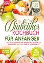 Linda Zink: Diabetiker Kochbuch für Anfänger, Buch
