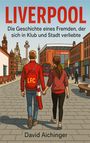 David Aichinger: Liverpool, Buch
