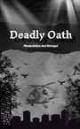 "Deadly Oath. Manipulation And Betrayal." Ein Hubschrauber fliegt zwischen Bäumen und Gebäuden, umgeben von Vögeln.