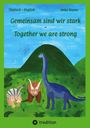 Imke Brunn: Gemeinsam sind wir stark - Together we are strong, Buch