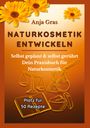 Anja Gras: Naturkosmetik entwickeln, Buch