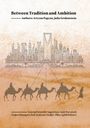 Artyom Papyan: Between Tradition and Ambition: Saudi Arabia's Strategic Evolution, 2000-2025, Buch