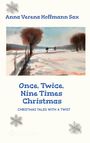 Anna Verena Hoffmann Sax: Once, Twice, Nine Times Christmas, Buch