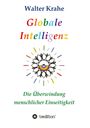 Walter Krahe: Globale Intelligenz, Buch