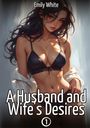 Emily White: A Husband and Wife's Desires. 1, Buch