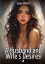 Emily White: A Husband and Wife's Desires. 2, Buch