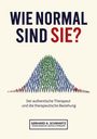 Gerhard A. Schwartz: Wie normal sind Sie? Die Vermittlung von subjektiver Wahrnehmung und objektiven, sozialen und gesellschaftlichen Strukturen., Buch