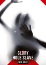 Mia Graf: Glory Hole Slave, Buch