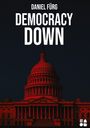 Daniel Fürg: Democracy Down, Buch