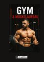 Susanne Heiler: Gym und Muskelaufbau, Buch