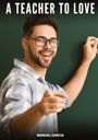 Manuel García: A Teacher to Love, Buch