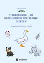 Angela Dunkelberg: Tierfreunde - 30 Geschichten für kleine Herzen, Buch