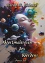 „Wortmalereien des Werdens, Bernd B. Badura, Poesie 3.0.“ Eine farbenprächtige Illustration eines Gesichts im Weltraum.