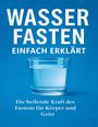 Dominik Mikulaschek: Wasserfasten einfach erklärt, Buch
