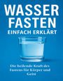 Dominik Mikulaschek: Wasserfasten einfach erklärt, Buch