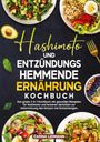 Carina Lehmann: Hashimoto und Entzündungshemmende Ernährung Kochbuch, Buch