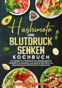 Carina Lehmann: Hashimoto und Blutdruck senken Kochbuch, Buch