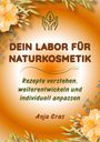 Anja Gras: Dein Labor für Naturkosmetik, Buch